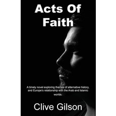 (영문도서)Acts Of Faith Paperback, Clive Gilson, English, 9781915081285