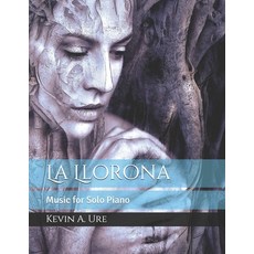 (영문도서) La Llorona: Music for Solo Piano Paperback, Independently Published, English, 9798600859616