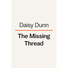 (영문도서) The Missing Thread: A Women's History of the Ancient World Hardcover, Viking, English, 9780593299661