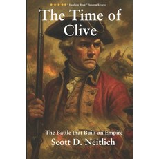 (英文圖書)The Time of Clive: The Battle that Built an Empire 平裝版, Independently Published, English