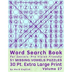 Word Search Book For Seniors: Pro Vision Friendly 51 Missing Vowels Puzzles 30 Pt. Extra Large Pri... Paperback, Independently Published, English, 9798681782278