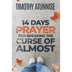 (영문도서) 14 Days Prayer For Breaking The Curse of Almost Paperback, Independently Published, English, 9798884015777