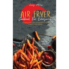 Air Fryer Cookbook For Everyone: Quick And Simple Recipes To Cook Delicious Meals - Intant Vortex Re... Hardcover, Stratosphere Ltd, English, 9781801598996