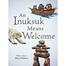 An Inuksuk Means Welcome Paperback, Owlkids