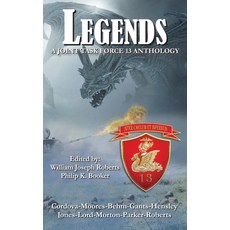 (영문도서) Legends: A Joint Task Force 13 Anthology Paperback, Three Raven's Publishing, English, 9781951768539