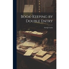 (영문도서) Book-Keeping by Double Entry Hardcover, Legare Street Press, English, 9781020299605
