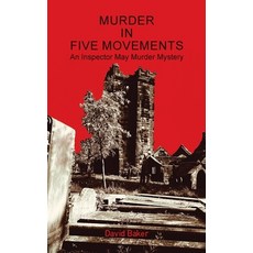 (영문도서) Murder in Five Movements: An Inspector May Murder Mystery Hardcover, Authorhouse UK, English, 9798823086011
