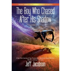 The Boy Who Chased After His Shadow: A Gay Teen Coming of Age Paranormal Adventure about Witches Mu... Paperback, Newfreedompress.com, English, 9781735421506