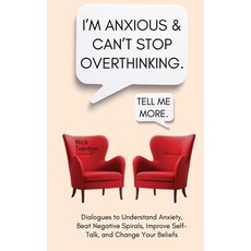(영문도서) I'm Anxious and Can't Stop Overthinking. Dialogues to Understand Anxiety Beat Negative Spira... Paperback, Pkcs Media, Inc., English, 9781647435318