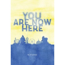 (영문도서)You Are Now Here Paperback, J. Cutrone, English, 9798218766993