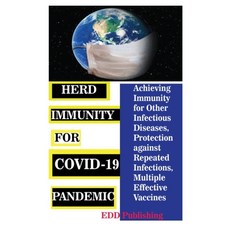 (영문도서) Herd Immunity for Covid-19 Pandemic: Achieving Immunity for Other Infectious Diseases Protec... Paperback, Independently Published, English, 9798504818047