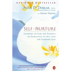 (영문도서) Self-Nurture: Learning to Care for Yourself as Effectively as You Care for Everyone Else Paperback, Penguin Books, English, 9780140298468