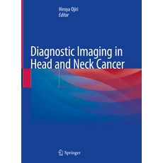 (영문도서) Diagnostic Imaging in Head and Neck Cancer Hardcover, Springer, English, 9789811531873
