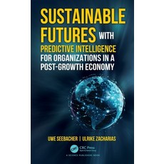 (英文圖書)Sustainable Futures with Predictive Intelligence for Organizations in a Post-Gro... 精裝版, CRC Press, 英文