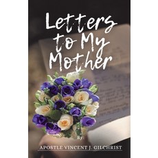(영문도서) Letters to My Mother Paperback, Eagles Word Christian Publi..., English, 9798987852248