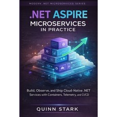 (英文圖書).Net Microservices in Practice: Build Observe and Ship Cloud-Native .NE... 平裝版, Independently Published, 英文