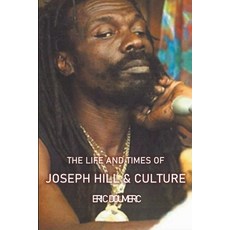 The Life And Times Of Joseph Hill and Culture Paperback, APS Publications, English, 9798201429218