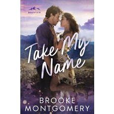(영문도서)Take My Name Paperback, Brooke Writes Romance, LLC, English, 9781961287686