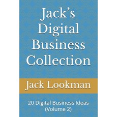 (영문도서)Jack's Digital Business Collection: 20 Digital Business Ideas (Volume 2) Paperback, Independently Published, English, 9798279331116