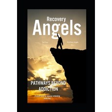 (英文圖書)Recovery Angels: Pathways Beyond Addiction 平裝版, Independently Published, 英文