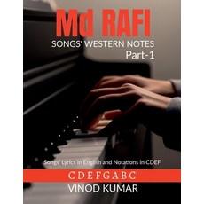(영문도서) Md RAFI SONGS' WESTERN NOTES: Songs' Lyrics in English and Notations in CDEF Paperback, Notion Press, 9781649196842