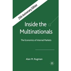 (영문도서) Inside the Multinationals 25th Anniversary Edition: The Economics of Internal Markets Paperback, Palgrave MacMillan, English, 9781349544882