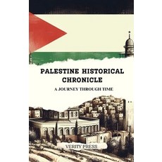 (영문도서) Palestine Historical Chronicle: A Journey Through Time Paperback, Independently Published, English, 9798320639079