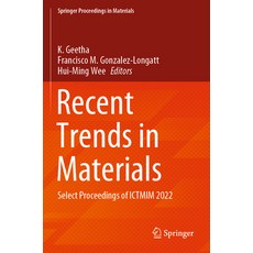 (영문도서) Recent Trends in Materials: Select Proceedings of Ictmim 2022 Paperback, Springer, English, 9789811953972
