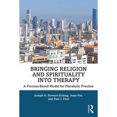 Bringing Religion and Spirituality Into Therapy: A Process-Based Model for Pluralistic Practice Paperback, Routledge, English, 9781138476479