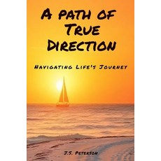 (영문도서)A Path of True Direction Paperback, Petey, English, 9798993149349