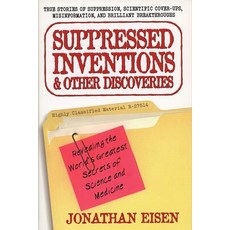 (영문도서) Suppressed Inventions and Other Discoveries: Revealing the World's Greatest Secrets of Scienc... Paperback, Penguin Publishing Group, English, 9780399527357