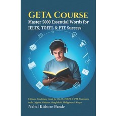 (영문도서)Geta Course: Master 5000 Essential Words for IELTS TOEFL & PTE Success: Ultimat... Paperback, Independently Published, English, 9798264229473