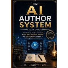 (영문도서)The AI AUTHOR SYSTEM (2026 GUIDE): How Ordinary People Are Using AI Kindle Dire... Paperback, Independently Published, English, 9798181277335