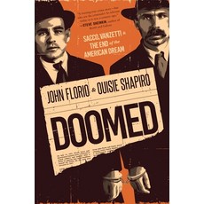 (영문도서) Doomed: Sacco Vanzetti & the End of the American Dream Hardcover, Roaring Brook Press, English, 9781250621931
