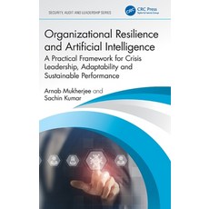 (영문도서)Organizational Resilience and Artificial Intelligence: A Practical Framework for... Hardcover, CRC Press, English, 9781032981864 CRC Press, English, 9781032981864