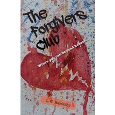 The Forgivers Club: Where you can be dead honest... Paperback, Grosvenor House Publishing ..., English, 9781839755101