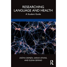 (영문도서) Researching Language and Health: A Student Guide Paperback, Routledge, English, 9780367896683