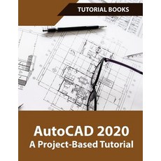 (영문도서) AutoCAD 2020 A Project-Based Tutorial: Floor Plans Elevations Printing 3D Architectural Mo... Paperback, Kishore, English, 9788193724156