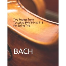 (영문도서) Two Fugues from Toccatas BWV 914 & 916 for String Trio Paperback, Independently Published, English, 9798466379112