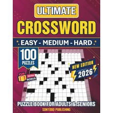 3 IN 1 Easy - Medium - Hard Crossword Puzzle Books for Adults and Seniors – 100 Big Font Puzzles:, 3 IN 1 Easy - Medium - Hard Cr