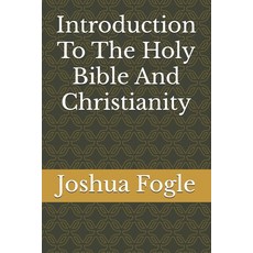 (英文圖書)Introduction To The Holy Bible And Christianity 平裝版, Independently Published, 英文