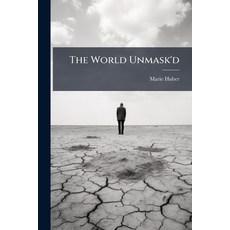 (영문도서)The World Unmask'd: Or The Philosopher the Greatest Cheat; in Twenty-four Dialo... Paperback, Nabu Press, English, 9781177870238