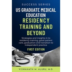 (영문도서)Us Graduate Medical Education Residency Training and Beyond: Strategies And Insi... Paperback, Independently Published, English, 9798278511304