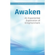 (영문도서) Awaken: An Experiential Exploration of Enlightenment Hardcover, Poorna LLC, English, 9781734283518