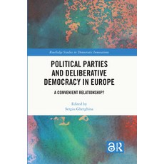 (영문도서)Political Parties and Deliberative Democracy in Europe: A Convenient Relationship? Paperback, Routledge, English, 9781032821740 Routledge, English, 9781032821740
