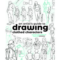(外文書)An Artist's Guide to Drawing Clothed Characters: Learn How to Draw Clothing and D... Paperback, 3dtotal Publishing, English