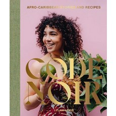 (영문도서) Code Noir: Afro-Caribbean Stories and Recipes Hardcover, Tra Publishing, English, 9781962098007