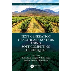 (영문도서) Next Generation Healthcare Systems Using Soft Computing Techniques Paperback, CRC Press, English, 9781032107998