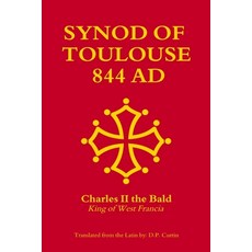 (영문도서)Synod of Toulouse: 844 AD Paperback, Dalcassian Publishing Company, English, 9798869396525