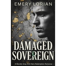 (영문도서)Damaged Sovereign: A Morally Gray Anti-Hero Redemption Romance Paperback, Independently Published, English, 9798275336399
